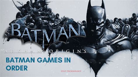 batman arkham games|All Batman: Arkham Games in Order of Release Date.